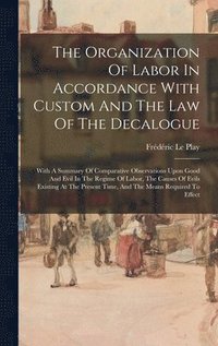 The Organization Of Labor In Accordance With Custom And The Law Of The Decalogue