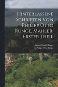 Hinterlassene Schriften von Philipp Otto Runge, Mahler, erster Theil