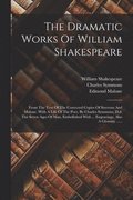 The Dramatic Works Of William Shakespeare