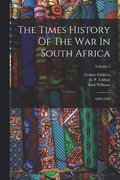 Times History Of The War In South Africa