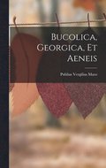 Bucolica, Georgica, Et Aeneis