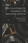 Calculations Of Elements Of Machine Design