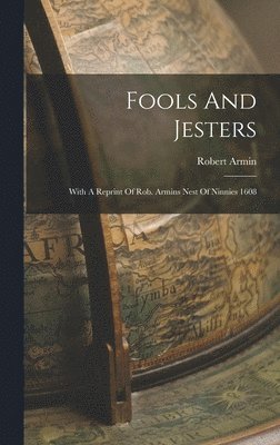 Robert Armin - Fools And Jesters, Inbunden. Tillgänglighet: Lägg i varukorg