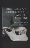 Physiology And Biochemistry In Modern Medicine