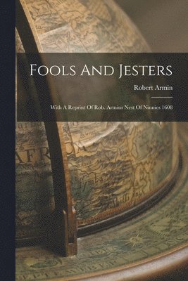 Robert Armin - Fools And Jesters, Häftad. Tillgänglighet: Lägg i varukorg