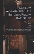 Museum Wormianum, seu, Historia rerum rariorum