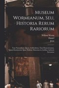 Museum Wormianum, seu, Historia rerum rariorum
