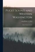 Puget Sound and Western Washington; Cities--towns--scenery