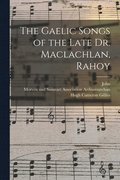 Gaelic Songs of the Late Dr. Maclachlan, Rahoy