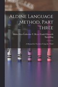 Aldine Language Method, Part Three