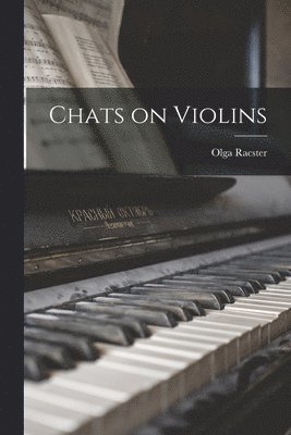 Olga Racster - Chats on Violins, Häftad