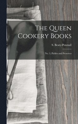 S Beaty-Pownall - Queen Cookery Books, Inbunden. Tillgänglighet: Lägg i varukorg
