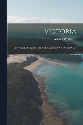 William Westgarth - Victoria, Häftad. Tillgänglighet: Lägg i varukorg