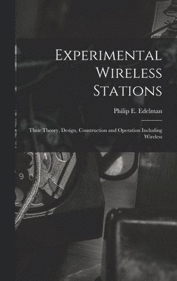 Philip E Edelman - Experimental Wireless Stations, Inbunden. Tillgänglighet: Lägg i varukorg