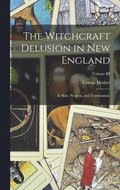 Witchcraft Delusion in New England