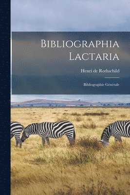 Henri De Rothschild - Bibliographia Lactaria, Häftad