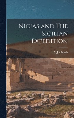 A J Church - Nicias and The Sicilian Expedition, Inbunden. Tillgänglighet: Lägg i varukorg