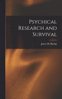 Psychical Research and Survival