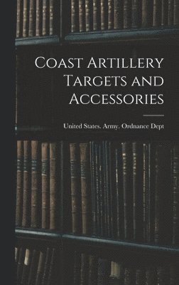 Coast Artillery Targets and Accessories