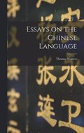 Essays on the Chinese Language
