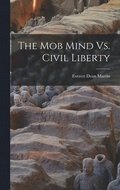 The Mob Mind Vs. Civil Liberty