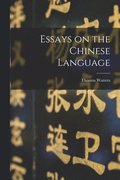 Essays on the Chinese Language