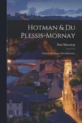 Hotman & Du Plessis-Mornay