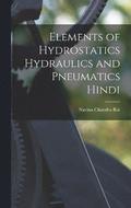 Elements of Hydrostatics Hydraulics and pneumatics Hindi