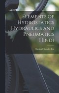 Elements of Hydrostatics Hydraulics and pneumatics Hindi