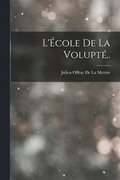 L'�cole De La Volupt�..