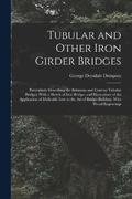 Tubular and Other Iron Girder Bridges