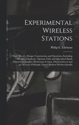 Philip E Edelman - Experimental Wireless Stations, Inbunden. Tillgänglighet: Lägg i varukorg