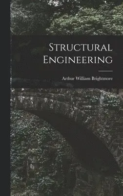 Arthur William Brightmore - Structural Engineering, Inbunden. Tillgänglighet: Tillfälligt slut