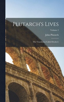 John Plutarch - Plutarch's Lives, Inbunden. Tillgänglighet: Lägg i varukorg