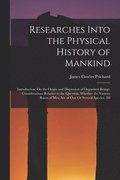Researches Into the Physical History of Mankind