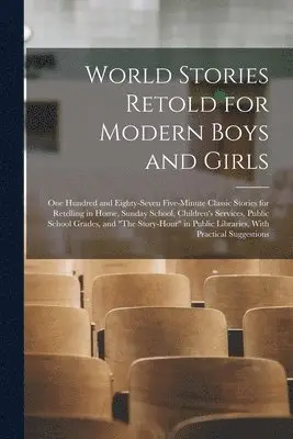 World Stories Retold for Modern Boys and Girls