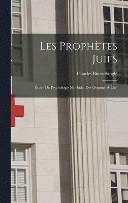 Charles Binet-Sanglé - Les Prophètes Juifs, Inbunden. Tillgänglighet: Tillfälligt slut