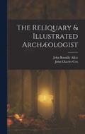 The Reliquary & Illustrated Archologist