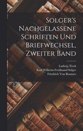 Solger's Nachgelassene Schriften Und Briefwechsel, Zweiter Band