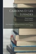 Camoens Et Les Lusiades