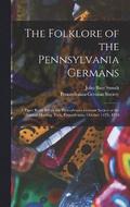 The Folklore of the Pennsylvania Germans