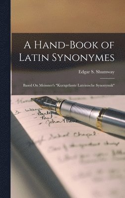 Edgar S Shumway - Hand-Book of Latin Synonymes, Inbunden. Tillgänglighet: Lägg i varukorg