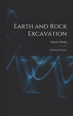 Charles Prelini - Earth and Rock Excavation, Inbunden. Tillgänglighet: Tillfälligt slut