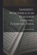 Sanskrit-Wrterbuch in Krzerer Fassung, Fuenfter Theil