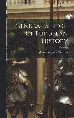 General Sketch of European History