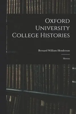 Bernard William Henderson - Oxford University College Histories, Häftad. Tillgänglighet: Tillfälligt slut
