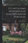 O Capitalismo Moderno E As Suas Origens Em Portugal