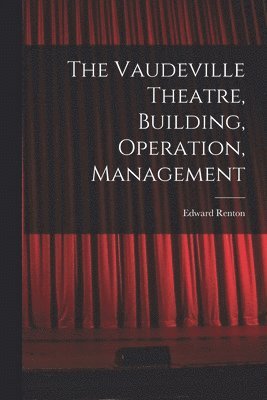 Edward Renton - Vaudeville Theatre, Building, Operation, Management, Häftad. Tillgänglighet: Tillfälligt slut