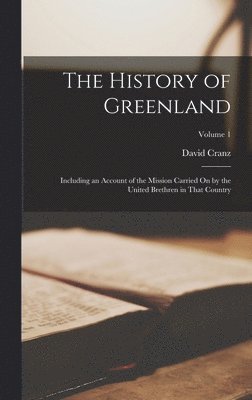 David Cranz - History of Greenland, Inbunden