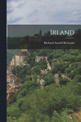 Richard Arnold Bermann - Irland, Häftad